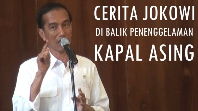 Rahasia Presiden Jokowi di Balik Penenggelaman Kapal Asing